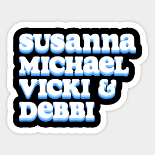 Susanna, Michael, Vicki & Debbi - The bangles names Sticker